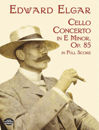 Edward Elgar: Cello Concerto in E Minor Op.85 - Full Score