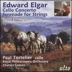 Edward Elgar: Cello Concerto; Serenade for Strings; Cello Encores