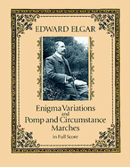 Edward Elgar: Enigma Variations And Pomp And Circumstance Marches (Full Score)