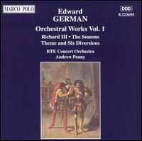 Edward German: Orchestral Works, Vol. 1 - RT� Concert Orchestra; Andrew Penny (conductor)