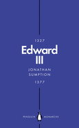Edward III (Penguin Monarchs): A Heroic Failure