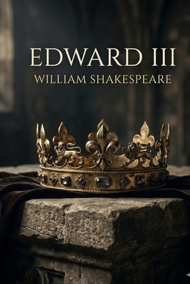 Edward III - Shakespeare, William