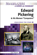 Edward Pickering and His Women Computers