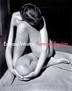Edward Weston: Forms of Passion