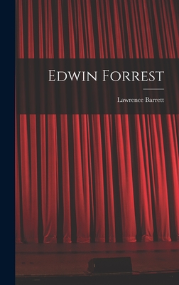 Edwin Forrest - Barrett, Lawrence