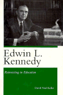 Edwin L Kennedy: Reinvesting in Education