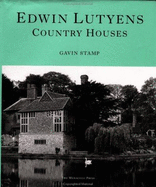 Edwin Lutyens: Country Houses