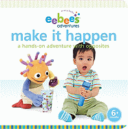 Eebee's Adventures Make It Happen: A Hands-On Adventure with Opposites