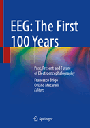 EEG: The First 100 Years: Past, Present and Future of Electroencephalography