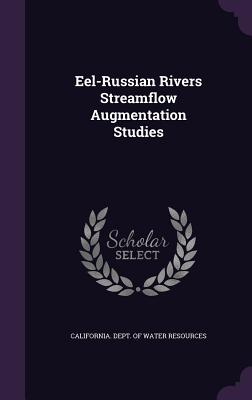 Eel-Russian Rivers Streamflow Augmentation Studies - California Dept of Water Resources (Creator)