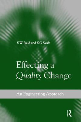 Effecting a Quality Change - Field, S W, and Swift, K G
