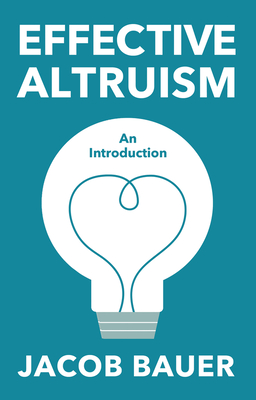 Effective Altruism: An Introduction - Bauer, Jacob