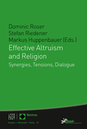 Effective Altruism and Religion: Synergies, Tensions, Dialogue