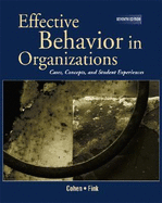 Effective Behavior in Organizations: Cases, Concepts, and Student Experiences - Cohen, Allan R.