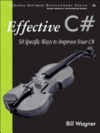 Effective C#: 50 Specific Ways to Improve Your C#