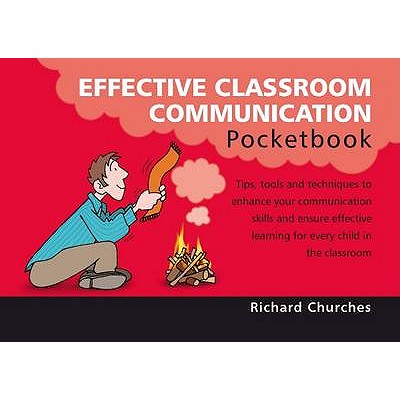 Effective Classroom Communication Pocketbook - Churches, Richard