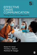 Effective Crisis Communication: Moving from Crisis to Opportunity