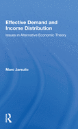 Effective Demand and Income Distribution: Issues in Alternative Economic Theory