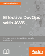 Effective DevOps with AWS