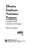 Effective Employee Assistance Programs: A Guide for Eap Counselors and Managers