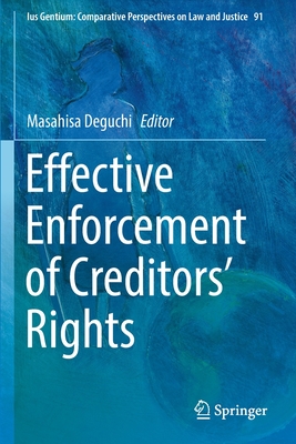 Effective Enforcement of Creditors' Rights - Deguchi, Masahisa (Editor)