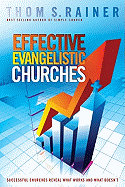 Effective Evangelistic Churches: Successful Churches Reveal What Works and What Doesn't