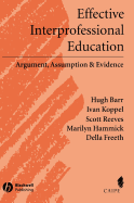 Effective Interprofessional Education: Argument, Assumption and Evidence (Promoting Partnership for Health)