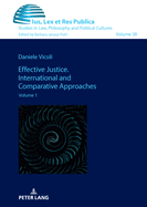 Effective Justice. International and Comparative Approaches: Volume 1