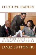 Effective Leaders: Mentor People & Manage Processes: Prequel