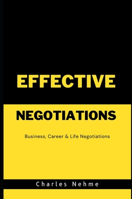 Effective Negotiations - Nehme, Charles