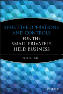 Effective Operations and Controls for the Small Privately Held Business
