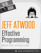 Effective Programming: More Than Writing Code