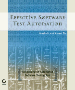 Effective Software Test Automation: Developing an Automated Software Testing Tool