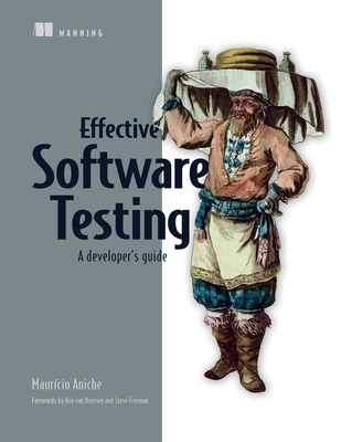 Effective Software Testing: A Developer's Guide - Aniche, Mauricio