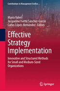 Effective Strategy Implementation: Innovative and Structured Methods for Small and Medium-Sized Organizations