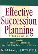 Effective Succession Planning: Ensuring Leadership Continuity and Building Talent from Within