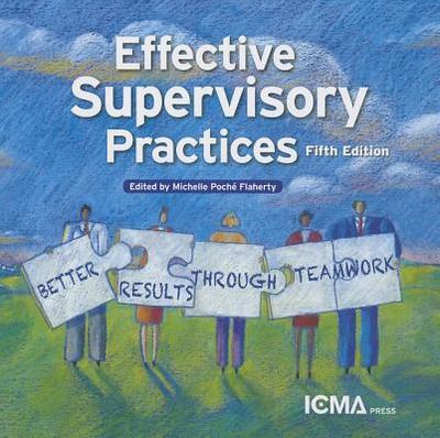 Effective Supervisory Practices: Better Results Through Teamwork - Flaherty, Michelle Poche (Editor)
