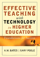 Effective Teaching with Technology in Higher Education: Foundations for Success