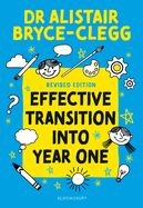 Effective Transition Into Year One: A Practical Guide to Creating a Successful Play-Based Learning Environment