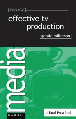 Effective TV Production - Millerson, Gerald