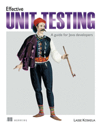 Effective Unit Testing: A Guide for Java Developers