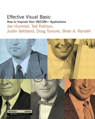 Effective Visual Basic: How to Improve Your VB/COM+ Applications - Hummel, Joe, Dr., and Masterman, Jason, and Pattison, Ted