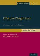 Effective Weight Loss: An Acceptance-Based Behavioral Approach, Clinician Guide