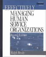 Effectively Managing Human Service Organizations