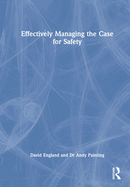 Effectively Managing the Case for Safety
