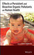 Effects of Persistent and Bioactive Organic Pollutants on Human Health