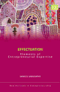 Effectuation: Elements of Entrepreneurial Expertise