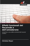 Effetti funzionali del flecainide e dell'amiodarone