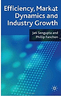 Efficiency, Market Dynamics and Industry Growth
