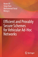 Efficient and Provably Secure Schemes for Vehicular Ad-Hoc Networks